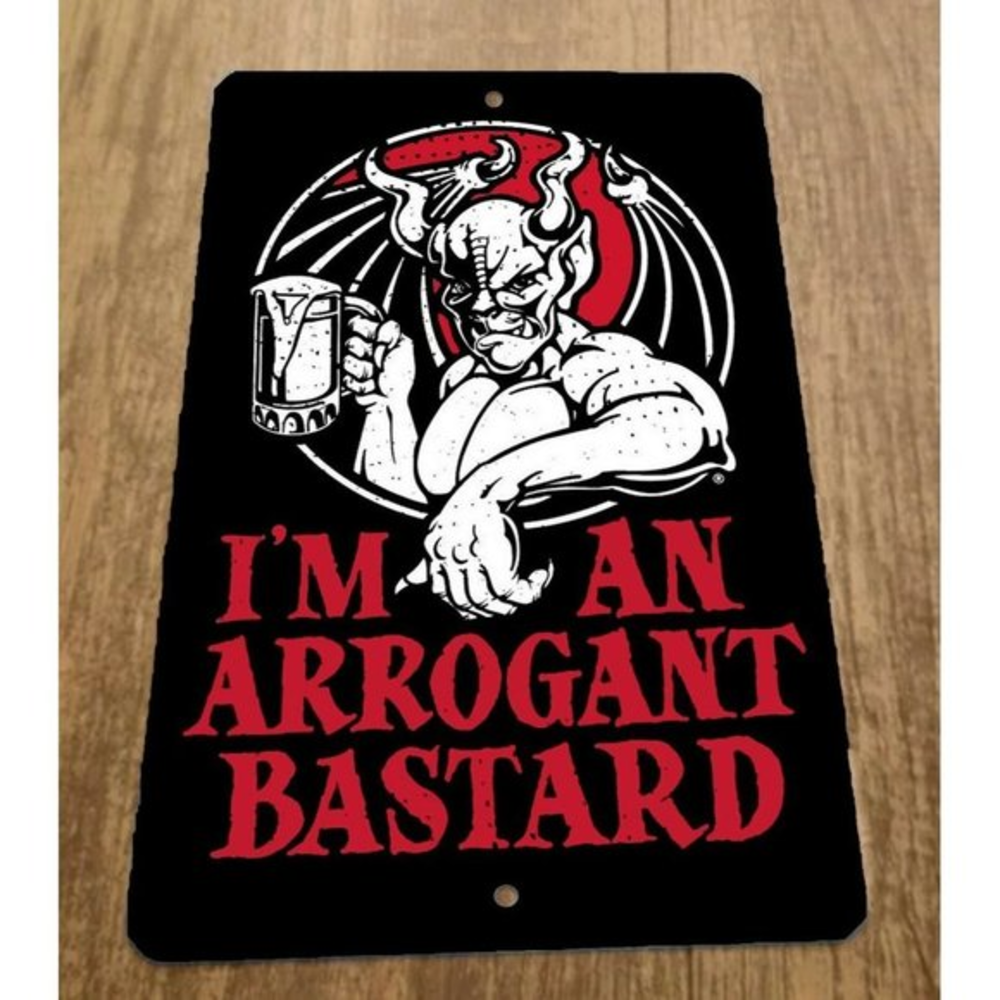 I'm an Arrogant Bastard Ale Beer 8x12 Metal Wall Bar Sign